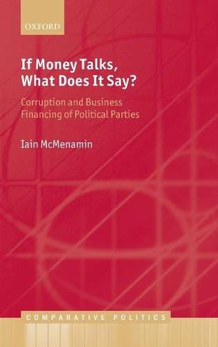 If Money Talks, What Does it Say?: Corruption and Business Financing of Political Parties (PDF eBook)
