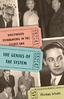 Genius of the System, The: Hollywood Filmmaking in the Studio Era