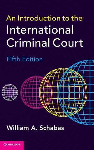 Introduction to the International Criminal Court, An