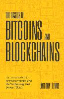 Basics of Bitcoins and Blockchains, The: An Introduction to Cryptocurrencies and the Technology that Powers Them (Cryptography, Derivatives Investments, Futures Trading, Digital Assets, NFT)