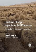 Land-Use Change Impacts on Soil Processes: Tropical and Savannah Ecosystems (PDF eBook)