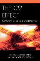 CSI Effect, The: Television, Crime, and Governance