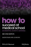 How to Succeed at Medical School: An Essential Guide to Learning (ePub eBook)