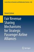 Fair Revenue Sharing Mechanisms for Strategic Passenger Airline Alliances (ePub eBook)