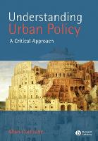 Understanding Urban Policy: A Critical Introduction