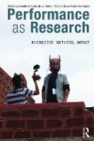 Performance as Research: Knowledge, methods, impact (ePub eBook)