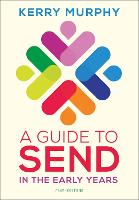  A Guide to SEND in the Early Years: Supporting children with special educational needs and disabilities...