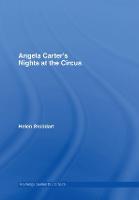 Angela Carter's Nights at the Circus: A Routledge Study Guide