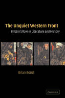 Unquiet Western Front, The: Britain's Role in Literature and History