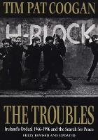 Troubles, The: Ireland's Ordeal 1966-1995 and the Search for Peace