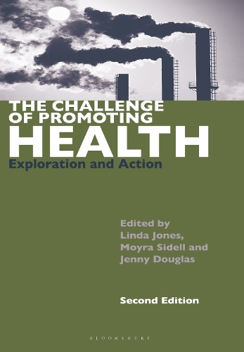 Challenge of Promoting Health, The: Exploration and Action