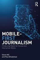 Mobile-First Journalism: Producing News for Social and Interactive Media (ePub eBook)