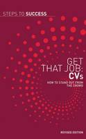 Get That Job: CVs: How to Stand Out from the Crowd (ePub eBook)