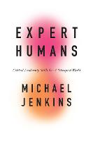 Expert Humans: Critical Leadership Skills for a Disrupted World (ePub eBook)