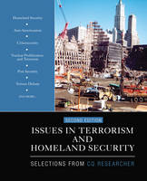 Issues in Terrorism and Homeland Security: Selections From CQ Researcher