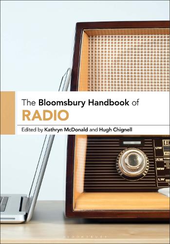 Bloomsbury Handbook of Radio, The