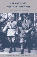 Fascist Italy and Nazi Germany: Comparisons and Contrasts