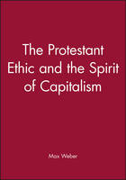 Protestant Ethic and the Spirit of Capitalism, The