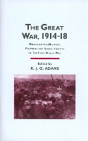  Great War, 1914-18, The: Essays on the Military, Political, and Social History of the First World...