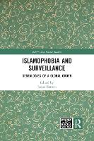 Islamophobia and Surveillance: Genealogies of a Global Order