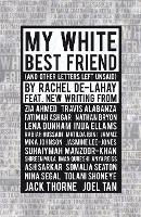 My White Best Friend: (And Other Letters Left Unsaid) (ePub eBook)