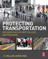 Protecting Transportation: Implementing Security Policies and Programs (ePub eBook)