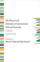 Theoretical Evolution of International Political Economy, Third Edition, The: A Reader