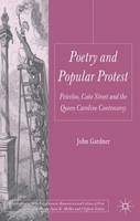 Poetry and Popular Protest: Peterloo, Cato Street and the Queen Caroline Controversy