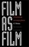 Film As Film: Understanding And Judging Movies