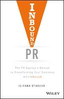 Inbound PR: The PR Agency's Manual to Transforming Your Business With Inbound