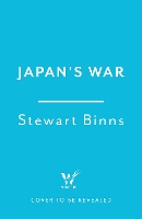 Japan's War: HirohitoOs Holy War Against the West 'A superbly revealing account' ALASTAIR CAMPBELL (ePub eBook)