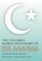 Columbia World Dictionary of Islamism, The