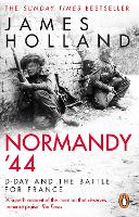 Normandy �44: D-Day and the Battle for France