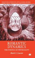 Romantic Dynamics: The Poetics of Physicality