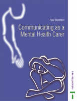 COMMUNICATING AS A MENTAL HEALTH CARER