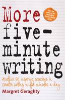  More Five Minute Writing: 50 Inspiring Exercises In Creative Writing in Five Minutes a Day (ePub...