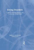 Eating Disorders: Cognitive Behaviour Therapy with Children and Young People
