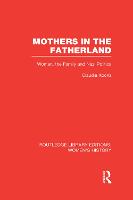 Mothers in the Fatherland: Women, the Family and Nazi Politics (ePub eBook)