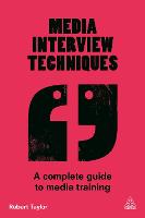 Media Interview Techniques: A Complete Guide to Media Training (ePub eBook)