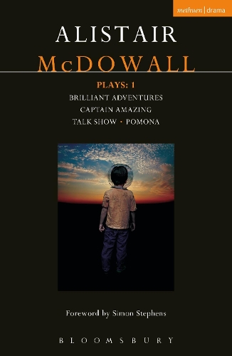 McDowall Plays: 1: Brilliant Adventures;  Captain Amazing;  Talk Show;  Pomona