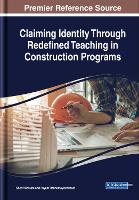 Claiming Identity Through Redefined Teaching in Construction Programs
