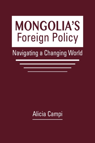 Mongolia's Foreign Policy: Navigating a Changing World