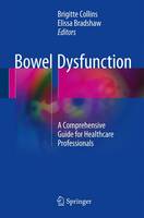Bowel Dysfunction: A Comprehensive Guide for Healthcare Professionals (ePub eBook)
