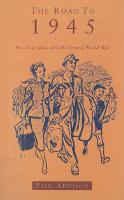 Road To 1945, The: British Politics and the Second World War Revised Edition