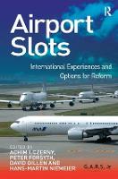 Airport Slots: International Experiences and Options for Reform