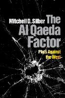Al Qaeda Factor, The: Plots Against the West