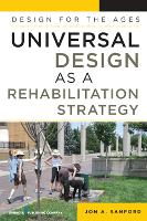 Universal Design as a Rehabilitation Strategy: Design for the Ages (ePub eBook)