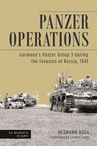 Panzer Operations: Germany's Panzer Group 3 During the Invasion of Russia, 1941