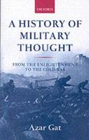 History of Military Thought, A: From the Enlightenment to the Cold War
