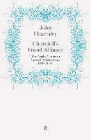 Churchill's Grand Alliance: The Anglo-American Special Relationship, 1940-1957
